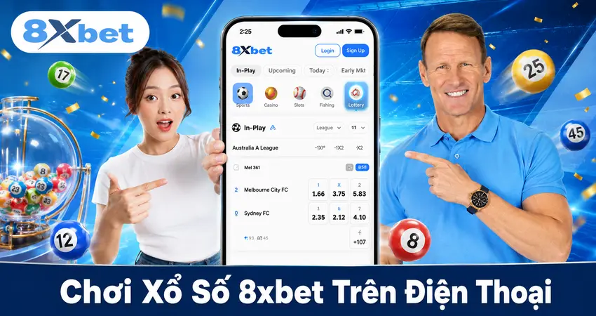 Chơi Xổ Số 8xbet Trên Điện Thoại